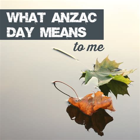 what anzac day means to me